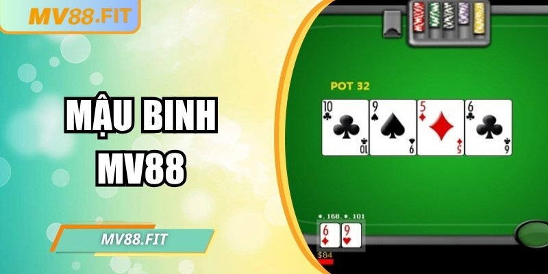 Mậu Binh MV88 – Hướng dẫn chơi và chiến thuật hiệu quả